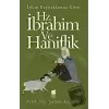 İslam Kaynaklarına Göre Hz. İbrahim ve Haniflik