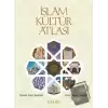 İslam Kültür Atlası (Ciltli)