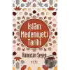 İslam Medeniyeti Tarihi (Ciltli)