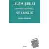 İslam-Şeriat (Musevilik - Hristiyanlık) ve Laiklik