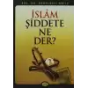 İslam Şiddete Ne Der?