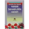 İslam Tarihinden Çocuklar İçin Resimli Hanım Sahabilerin Hayatı