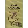 İslam’ı Anlamak