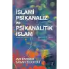 İslami Psikanaliz ve Psikanalitik İslam