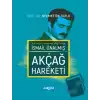 İsmail Ünalmış ve Akçağ Hareketi (Ciltli)