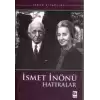 İsmet İnönü Hatıralar