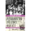 İstanbulda Eğlence Hayatı