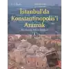 İstanbulda Konstantinopolisi Aramak