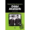 İstanbuldan Erzuruma Dahi Atatürk