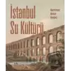 İstanbul Su Kültürü (Ciltli)