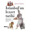 İstanbulun Lezzet Tarihi (Ciltli)