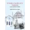 İstanbul’da Birlikte Yaşamak - Living Together In Istanbul