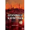 İstanbul’u Kaybetmek