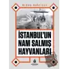 İstanbul’un Nam Salmış Hayvanları (Ciltli)