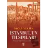 İstanbul’un Tılsımları Evliya Çelebi’nin Düşünme Biçimleri