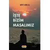 İşte Bizim Masalımız