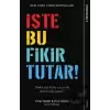 İşte Bu Fikir Tutar!