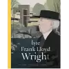 İşte Frank Lloyd Wright (Ciltli)
