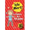 İşte Mert! - Farklı Bir Akşam - Değişime Uyum Sağlamak