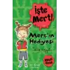 İşte Mert! – Mert’in Hediyesi – Dikkatli Olmak