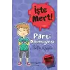 İşte Mert!: Parti Davetiyesi - Anlayışlı Olmak