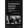 İstenmeyen Bebeğin Ölümü