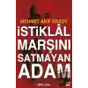 İstiklal Marşını Satmayan Adam