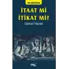 İtaat Mi İtikat Mi?