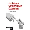 İyi İnsan Yetiştirme Üzerine