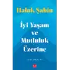 İyi Yaşam ve Mutluluk Üzerine