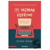 İyi Yazmak Üzerine: Düzyazı İçin Yol Haritası