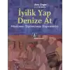 İyilik Yap Denize At