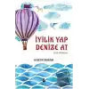 İyilik Yap Denize At