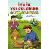 İyilik Yolcularına Altın Hikayeler