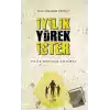 İyilik Yürek İster (Ciltli)