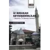 İz Bırakan Seydişehirliler: Beylikler ve Osmanlı Dönemi