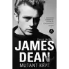 James Dean: Mutant Kral