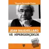 Jean Baudrıllard ve Hipergerçeklik