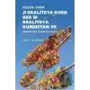 Ji Realiteya Kurd Ber Bi Realiteya Kurdistan ve Serencama Meseleya Kurd