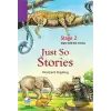 Just So Stories - Stage 2