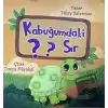 Kabuğumdaki Sır?