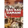 Kaç Kaç Zamanı