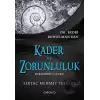 Kader ve Zorunluluk