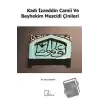 Kadı İzzeddin Camii ve Beyhekim Mescidi Çinileri