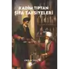 Kadim Tıptan Şifa Tavsiyeleri