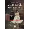 Kadın Değil Baş Belası