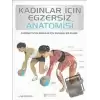 Kadınlar İçin Egzersiz Anatomisi