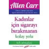 Kadınlar İçin Sigarayı Bırakmanın Kolay Yolu