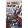 Kaf Dağına Yolculuk