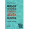 Kaf Dağı’ndan Toroslar’a Osmanlı’dan Günümüze Türkiye’de Alman Göçmenler